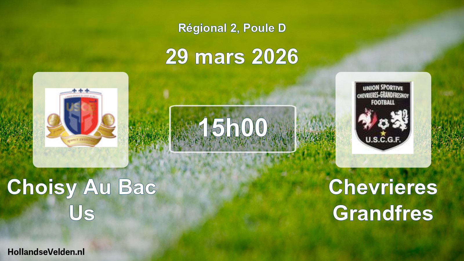 Geplande wedstrijd: Choisy Au Bac Us - Chevrieres Grandfres (29 mars 2026)