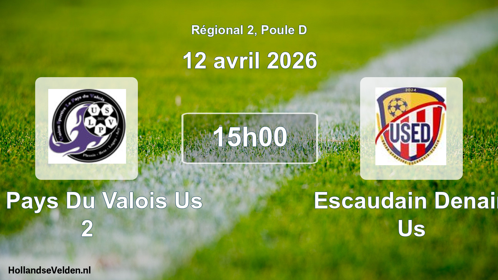 Geplande wedstrijd: Le Pays Du Valois Us 2 - Escaudain Denain Us (12 april 2026)