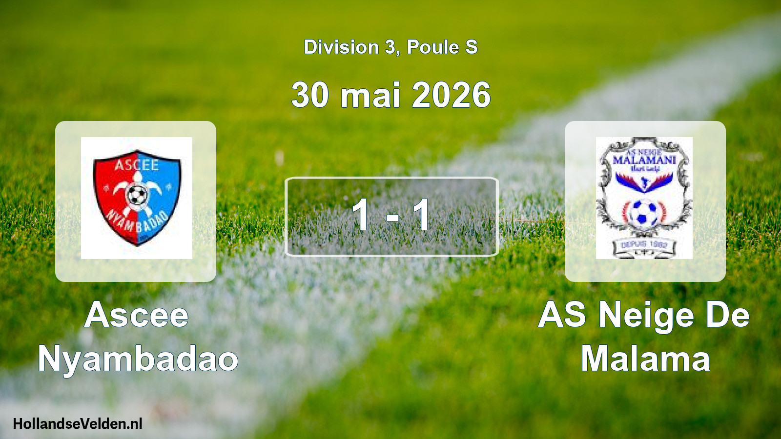 Match joué: Ascee Nyambadao - AS Neige De Malama 1 - 1 (30 mai 2026)