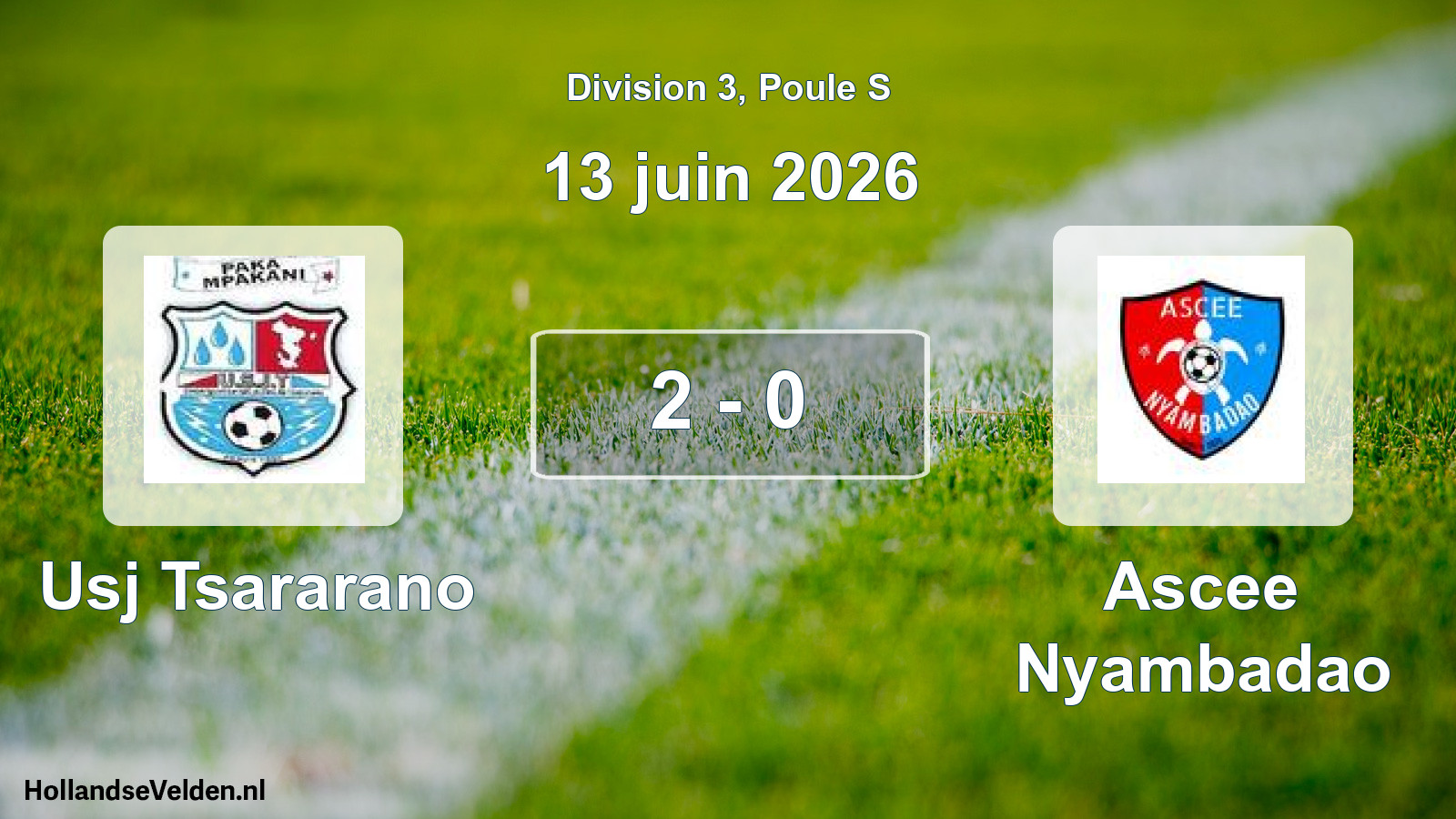 Match joué: Usj Tsararano - Ascee Nyambadao 2 - 0 (13 juin 2026)