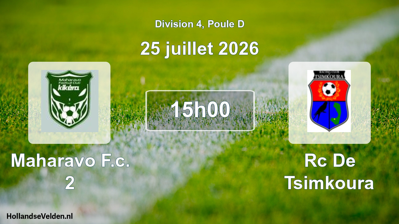 Match programmé: Maharavo F.c. 2 - Rc De Tsimkoura (25 juillet 2026)