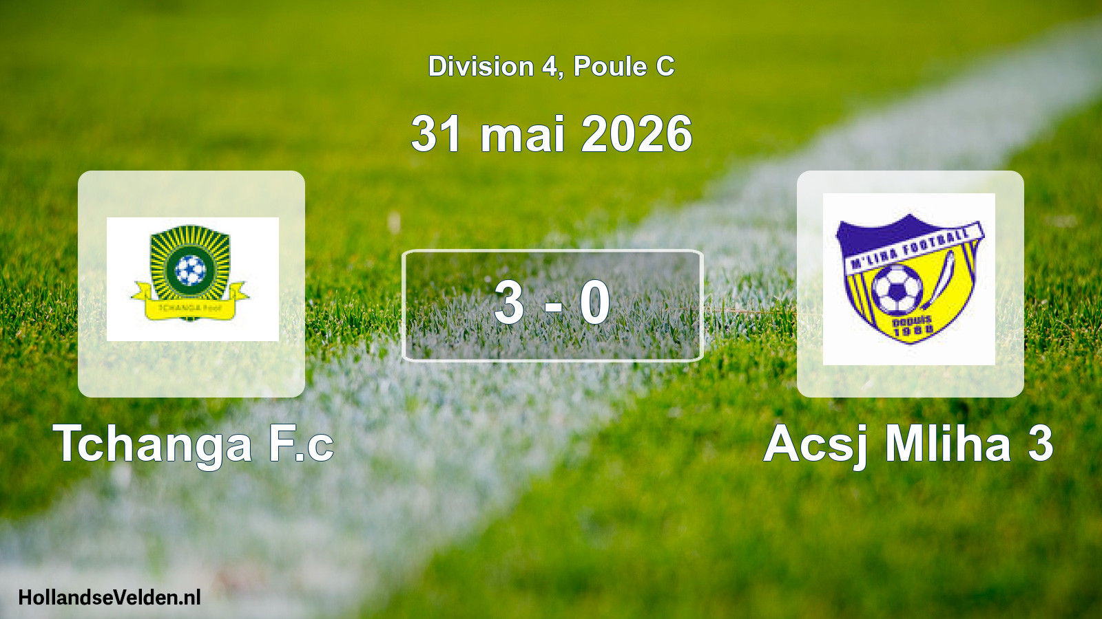 Match joué: Tchanga F.c - Acsj Mliha 3 3 - 0 (31 mai 2026)