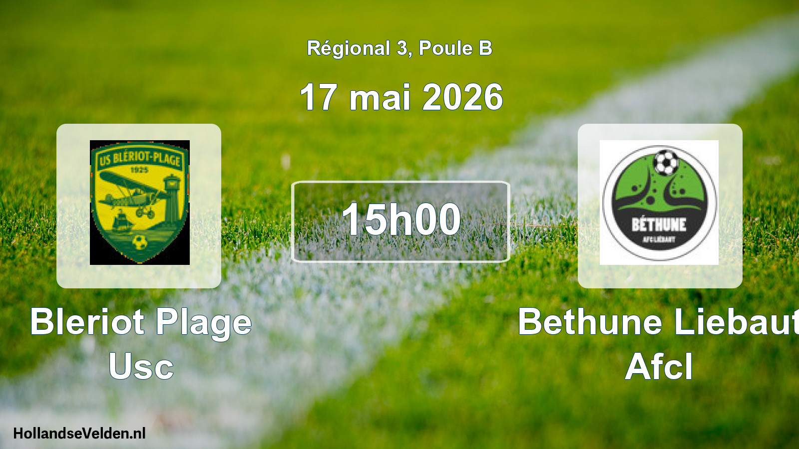 Geplande wedstrijd: Bleriot Plage Usc - Bethune Liebaut Afcl (17 mai 2026)