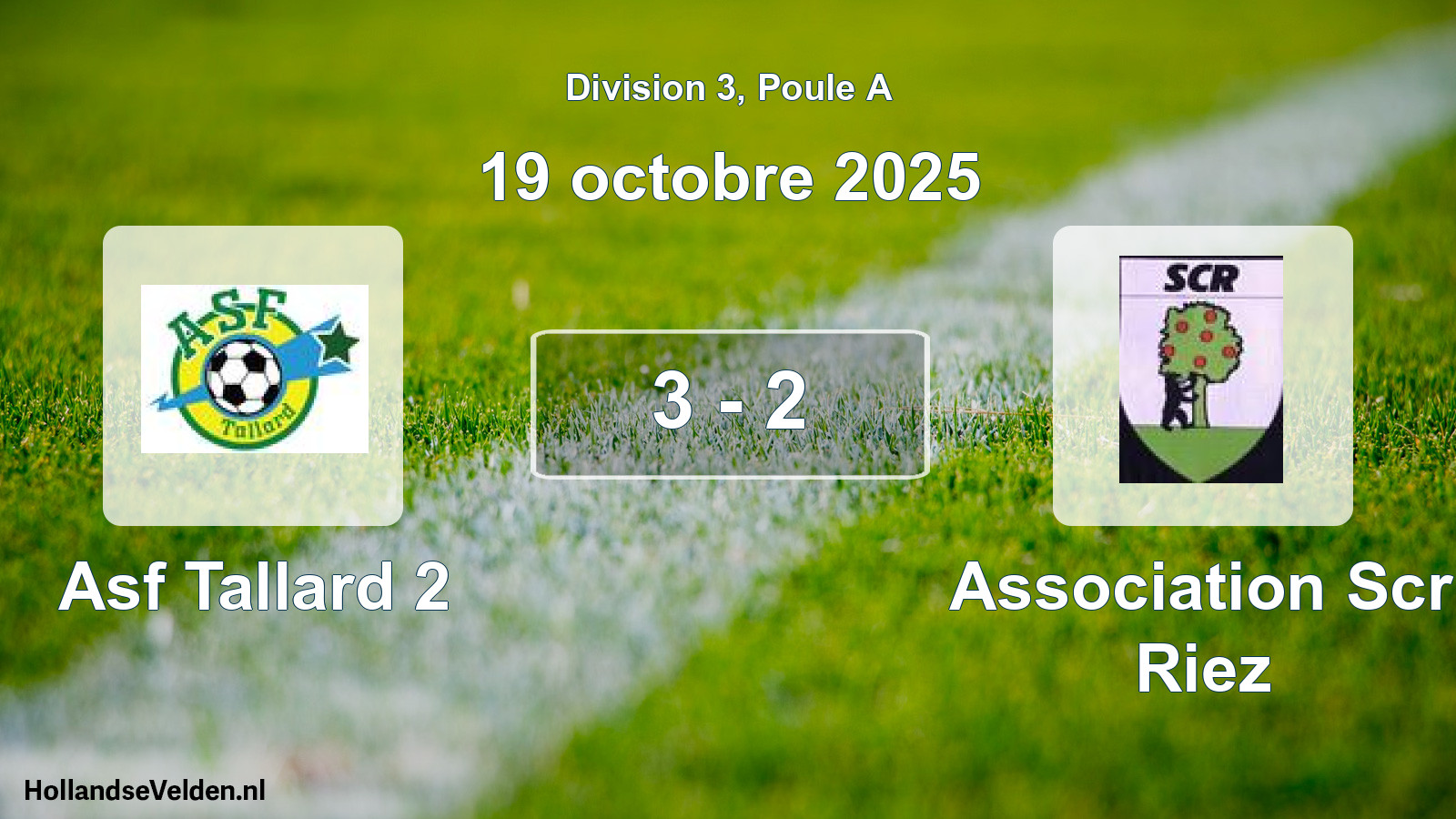 Match joué: Asf Tallard 2 - Association Scr Riez 3 - 2 (19 octobre 2025)