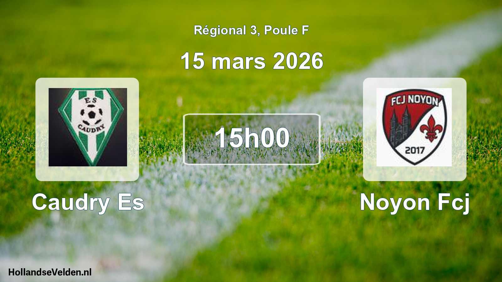Geplande wedstrijd: Caudry Es - Noyon Fcj (15 mars 2026)