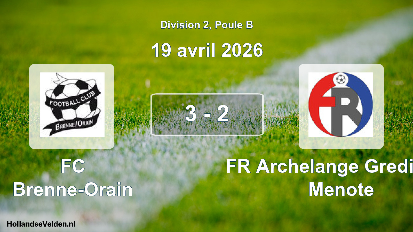 Match joué: FC Brenne-Orain - FR Archelange Gredisans Menote 3 - 2 (19 avril 2026)