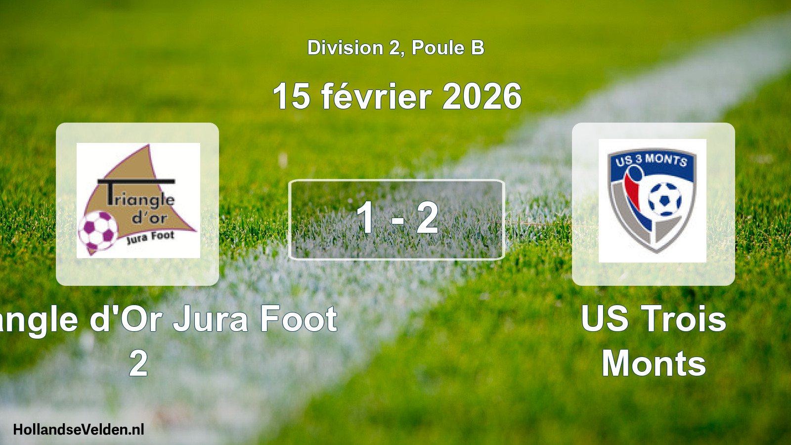 Match joué: Triangle d'Or Jura Foot 2 - US Trois Monts 1 - 2 (15 février 2026)