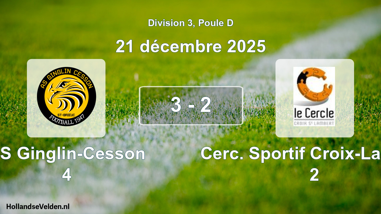 Gespeelde wedstrijd: AS Ginglin-Cesson 4 - Cerc. Sportif Croix-Lambert 2 3 - 2 (21 december 2025)