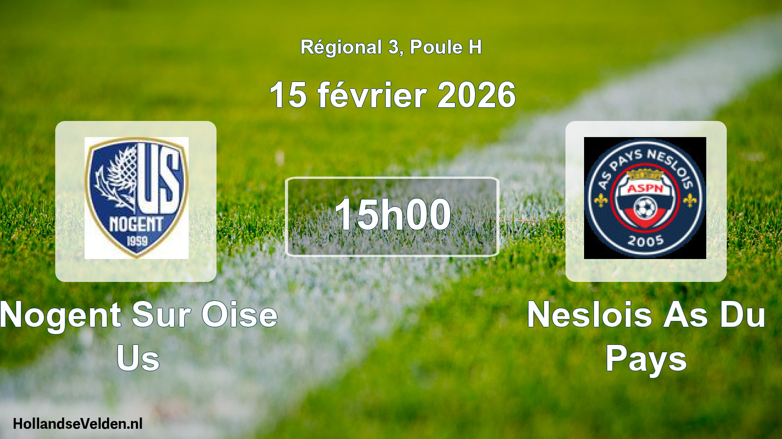 Scheduled Match: Nogent Sur Oise Us - Neslois As Du Pays (15 February 2026)