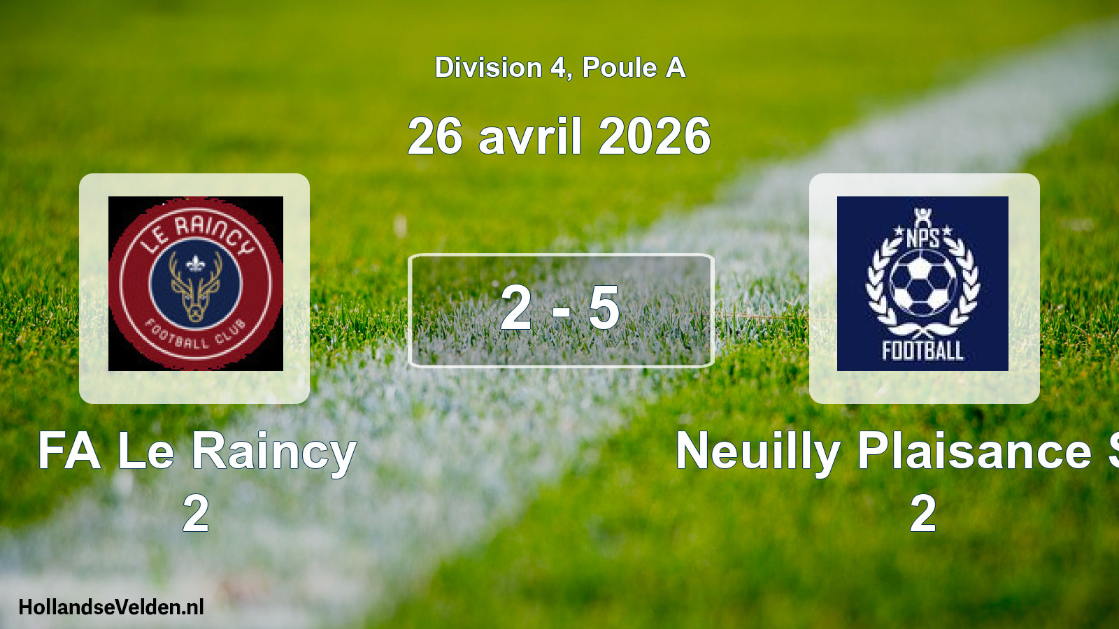 Match joué: FA Le Raincy 2 - Neuilly Plaisance SP 2 2 - 5 (26 avril 2026)