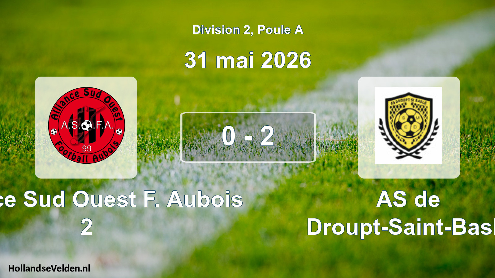 Match joué: Alliance Sud Ouest F. Aubois 2 - AS de Droupt-Saint-Basle 0 - 2 (31 mai 2026)