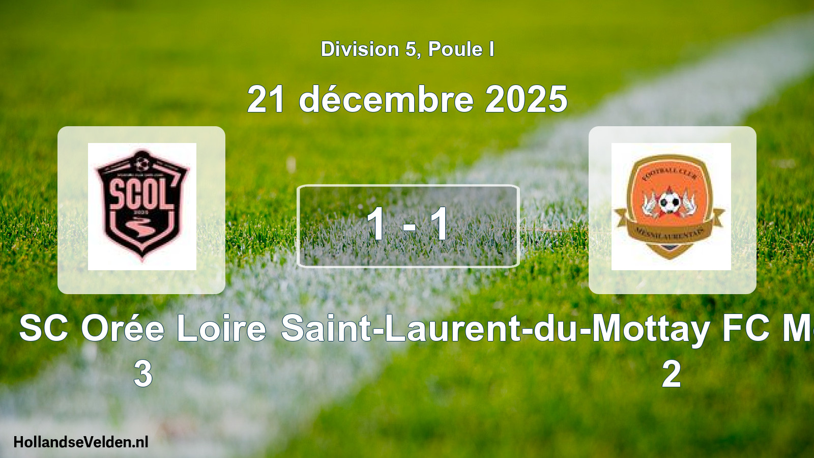 Match joué: SC Orée Loire 3 - Saint-Laurent-du-Mottay FC Mesnilaurentais 2 1 - 1 (21 décembre 2025)