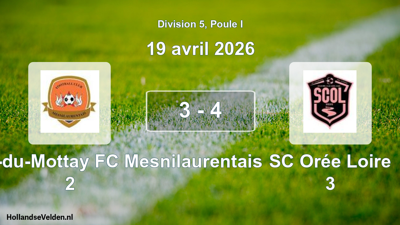 Match joué: Saint-Laurent-du-Mottay FC Mesnilaurentais 2 - SC Orée Loire 3 3 - 4 (19 avril 2026)