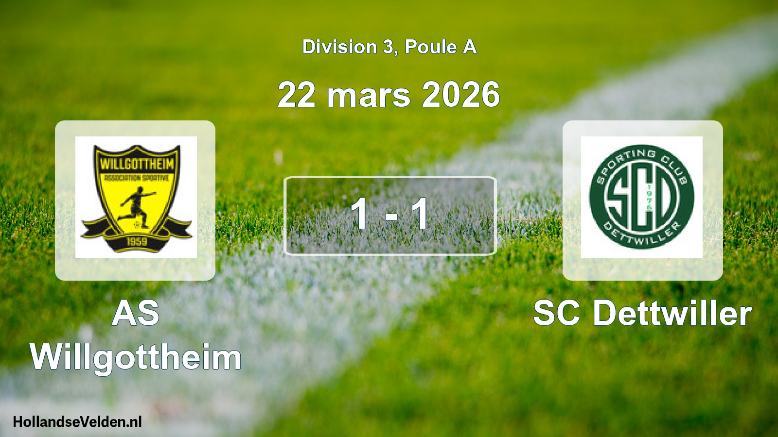 Total number of matches played: AS Willgottheim - SC Dettwiller 1 - 1 (22 March 2026)