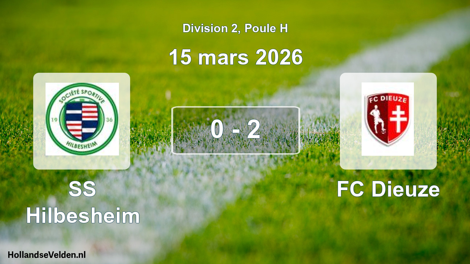 Match joué: SS Hilbesheim - FC Dieuze 0 - 2 (15 mars 2026)