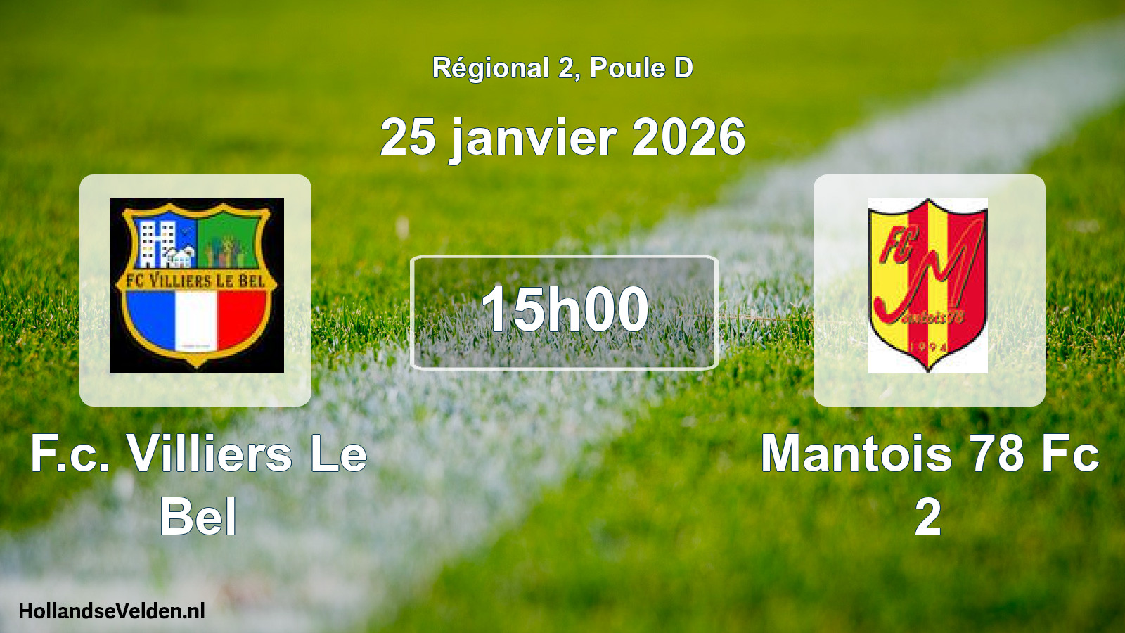 Geplande wedstrijd: F.c. Villiers Le Bel - Mantois 78 Fc 2 (25 januari 2026)