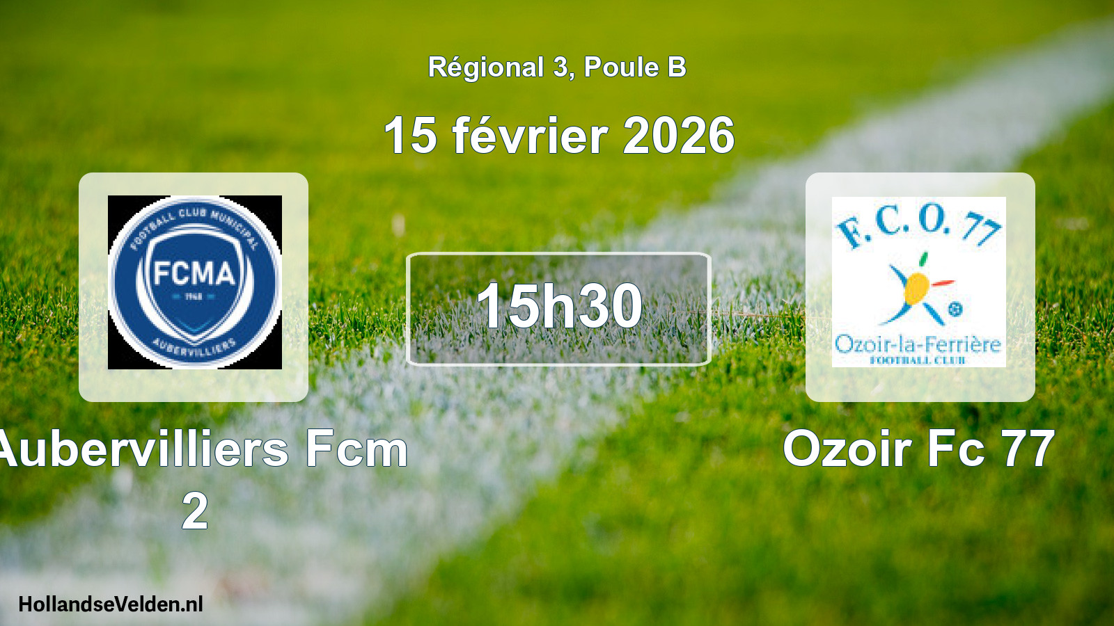 Geplande wedstrijd: Aubervilliers Fcm 2 - Ozoir Fc 77 (15 februari 2026)