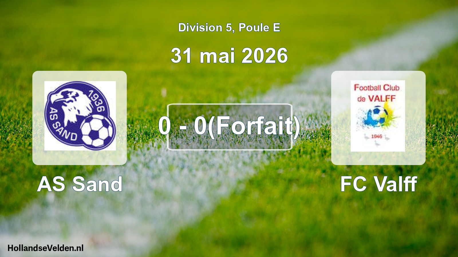 Match joué: AS Sand - FC Valff 0 - 0(Forfait) (31 mai 2026)