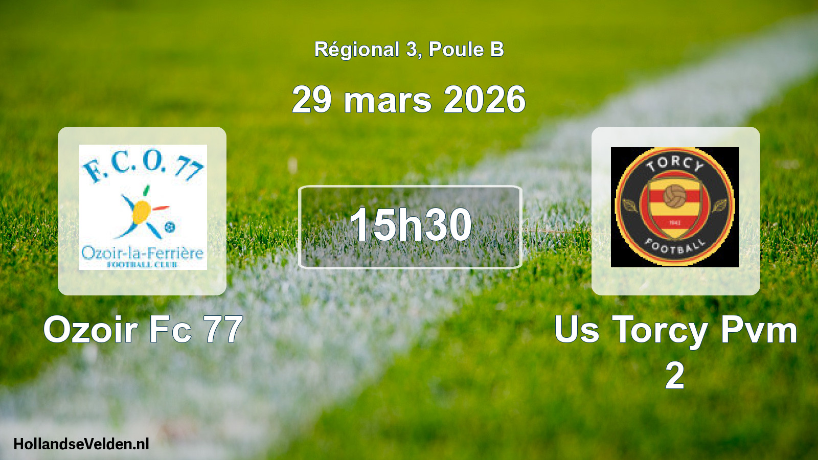 Geplande wedstrijd: Ozoir Fc 77 - Us Torcy Pvm 2 (29 mars 2026)