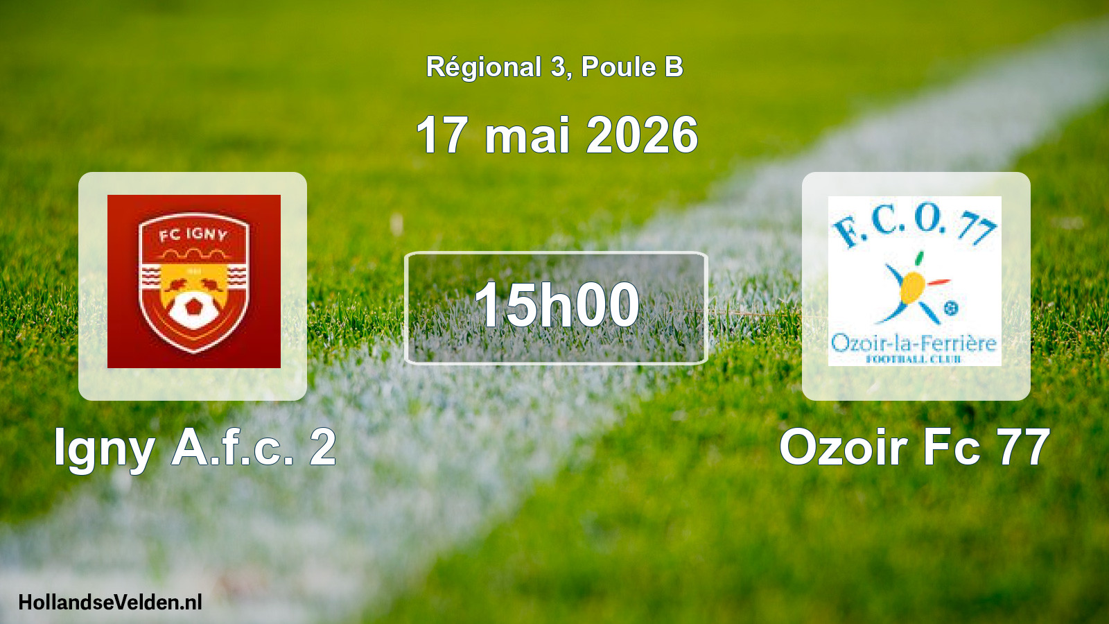 Geplande wedstrijd: Igny A.f.c. 2 - Ozoir Fc 77 (17 mai 2026)