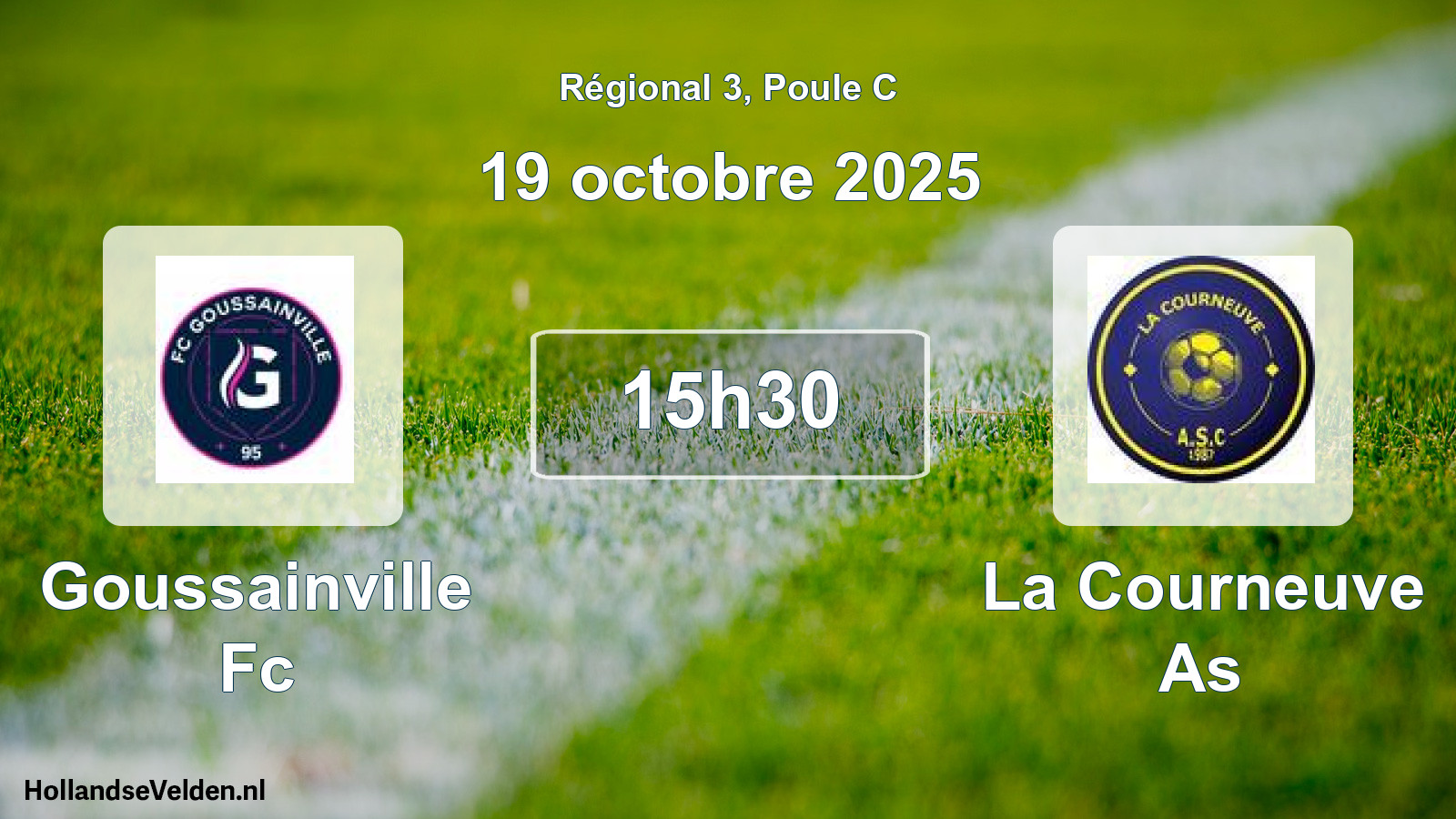 Geplande wedstrijd: Goussainville Fc - La Courneuve As (19 octobre 2025)