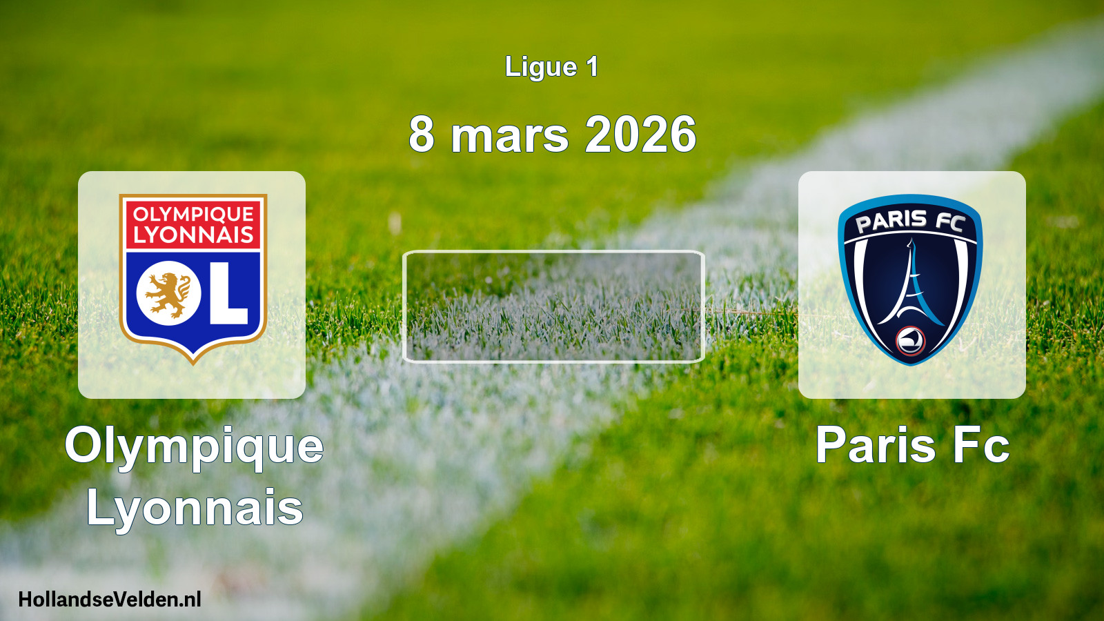 Geplande wedstrijd: Olympique Lyonnais - Paris Fc (8 maart 2026)