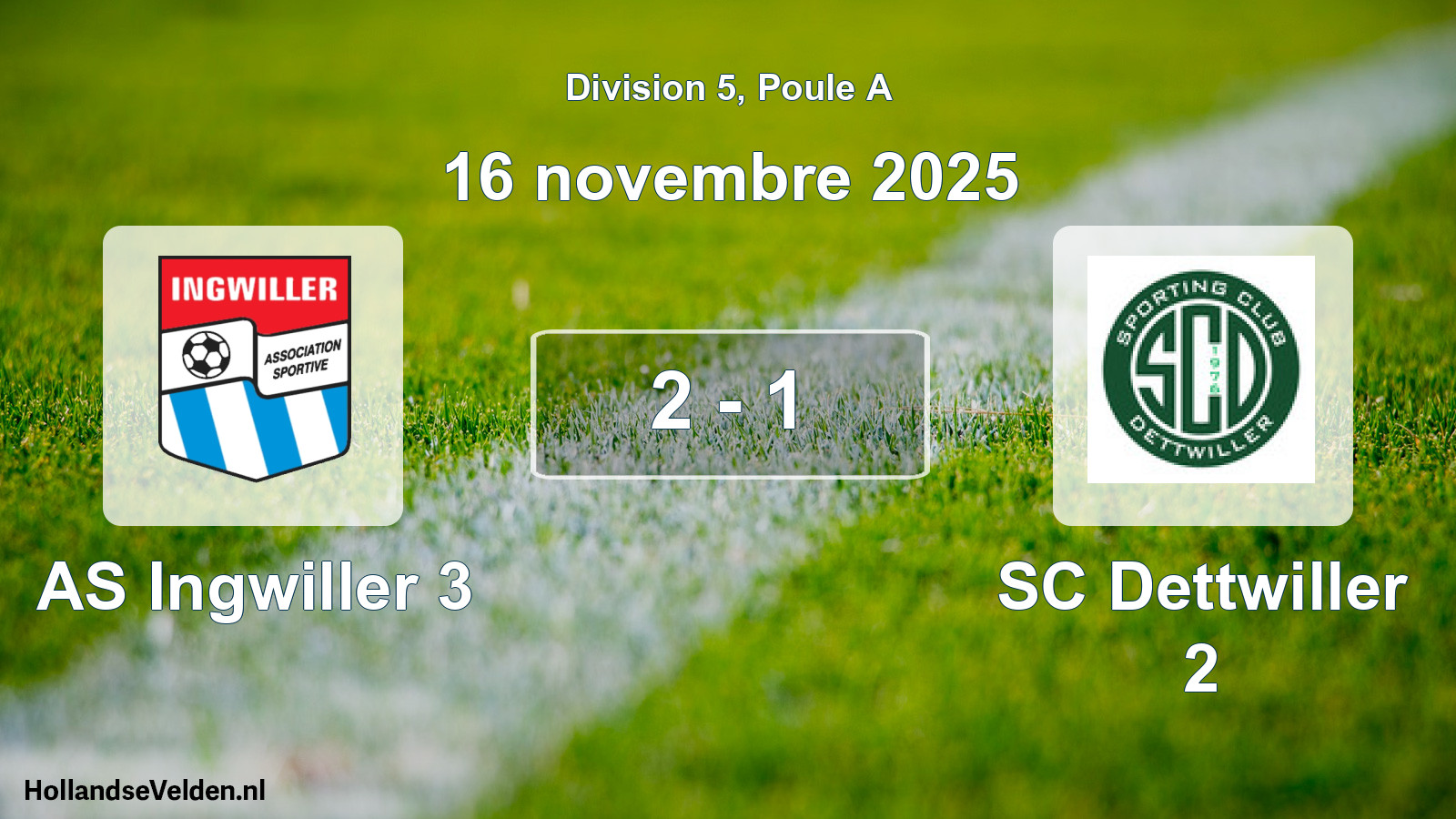 Total number of matches played: AS Ingwiller 3 - SC Dettwiller 2 2 - 1 (16 November 2025)