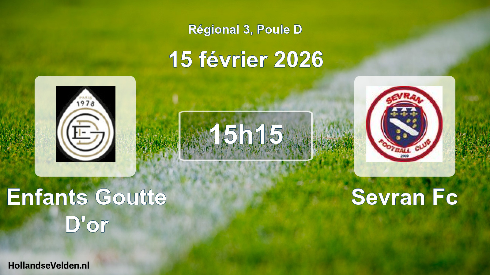Geplande wedstrijd: Enfants Goutte D'or - Sevran Fc (15 februari 2026)