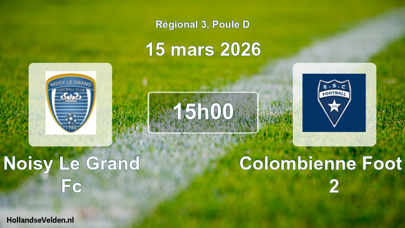Geplande wedstrijd: Noisy Le Grand Fc - Colombienne Foot Es 2 (15 maart 2026)