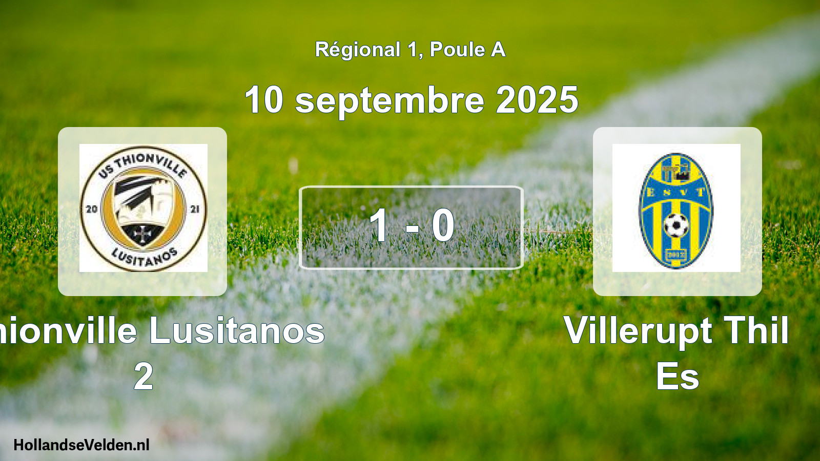 Gespeelde wedstrijd: Thionville Lusitanos 2 - Villerupt Thil Es 1 - 0 (10 septembre 2025)