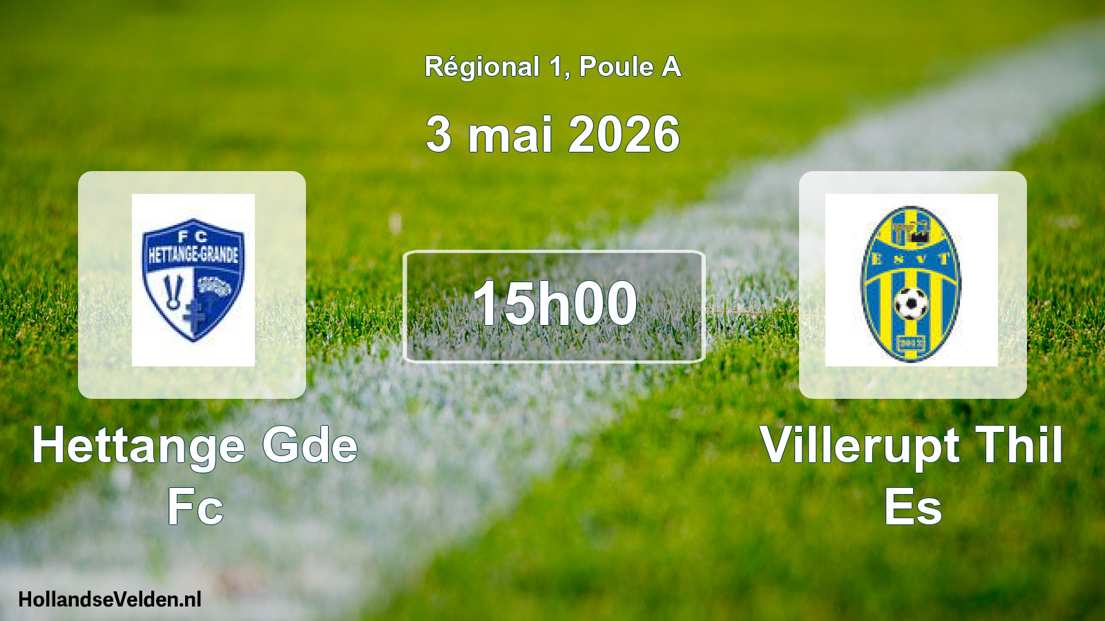 Geplande wedstrijd: Hettange Gde Fc - Villerupt Thil Es (3 mai 2026)