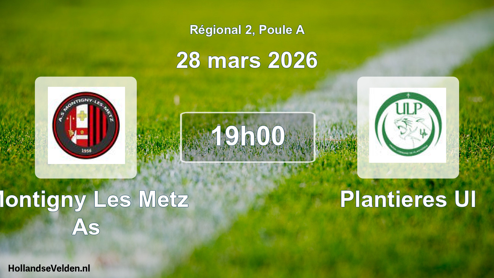 Geplande wedstrijd: Montigny Les Metz As - Plantieres Ul (28 maart 2026)