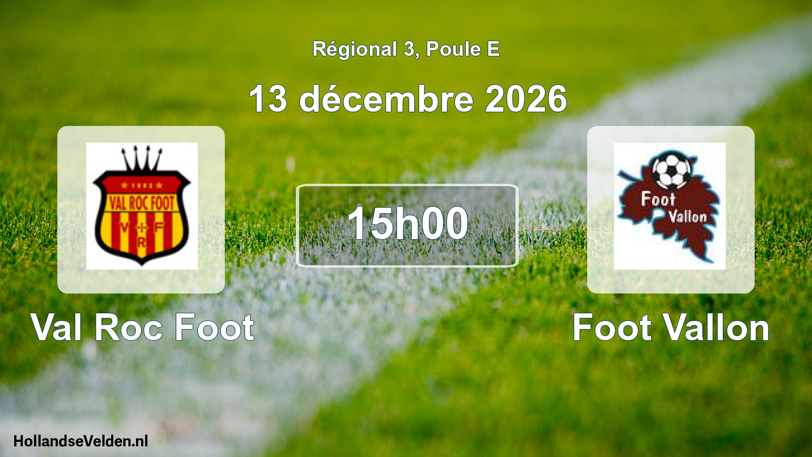 Match programmé: Val Roc Foot - Foot Vallon (13 décembre 2026)