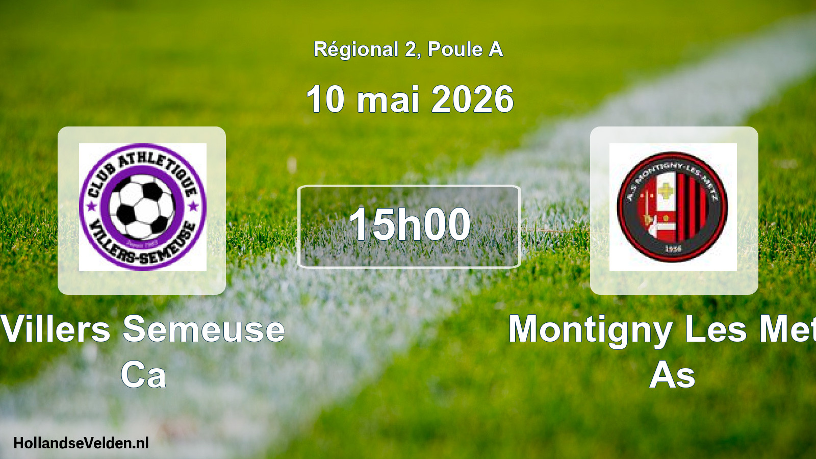 Scheduled Match: Villers Semeuse Ca - Montigny Les Metz As (10 May 2026)