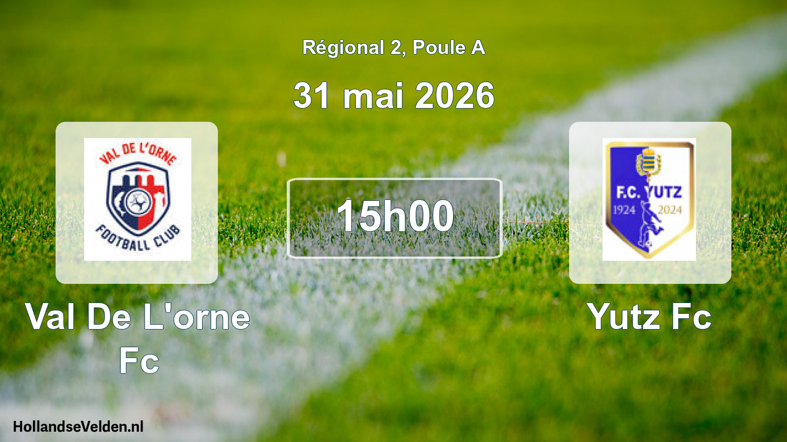 Scheduled Match: Val De L'orne Fc - Yutz Fc (31 May 2026)