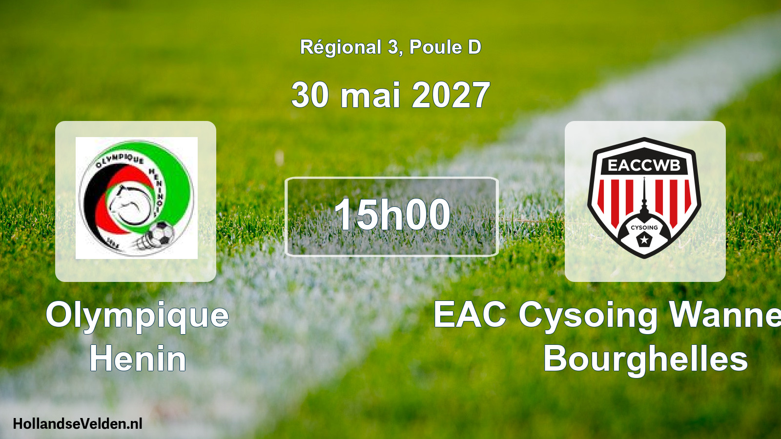 Geplande wedstrijd: Olympique Henin - EAC Cysoing Wannehain Bourghelles (30 mei 2027)