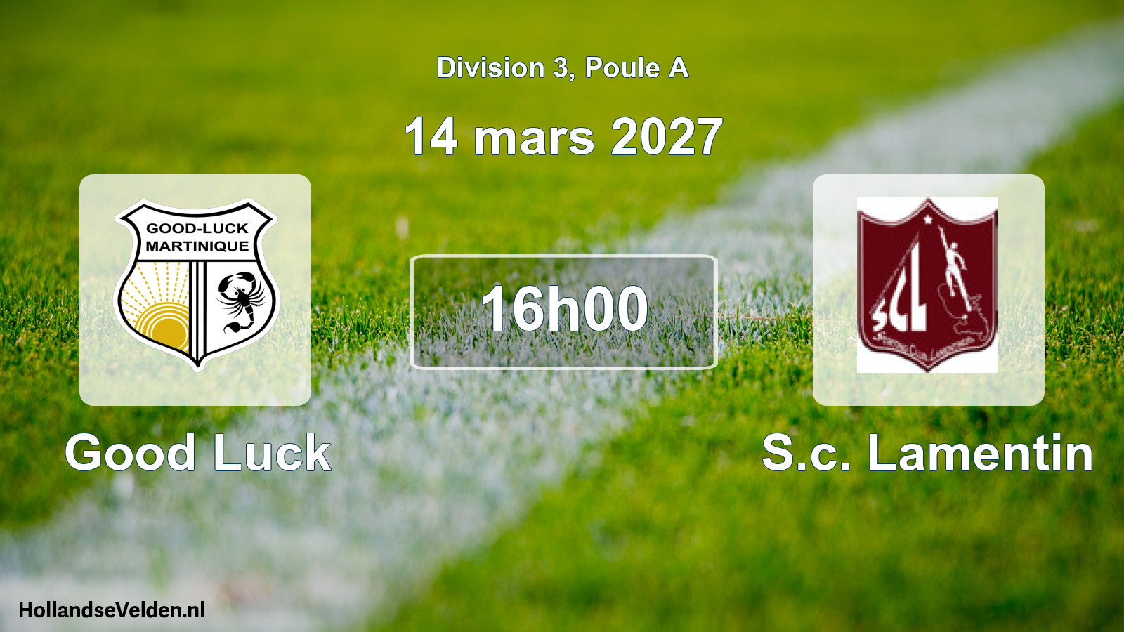 Scheduled Match: Good Luck - S.c. Lamentin (14 March 2027)