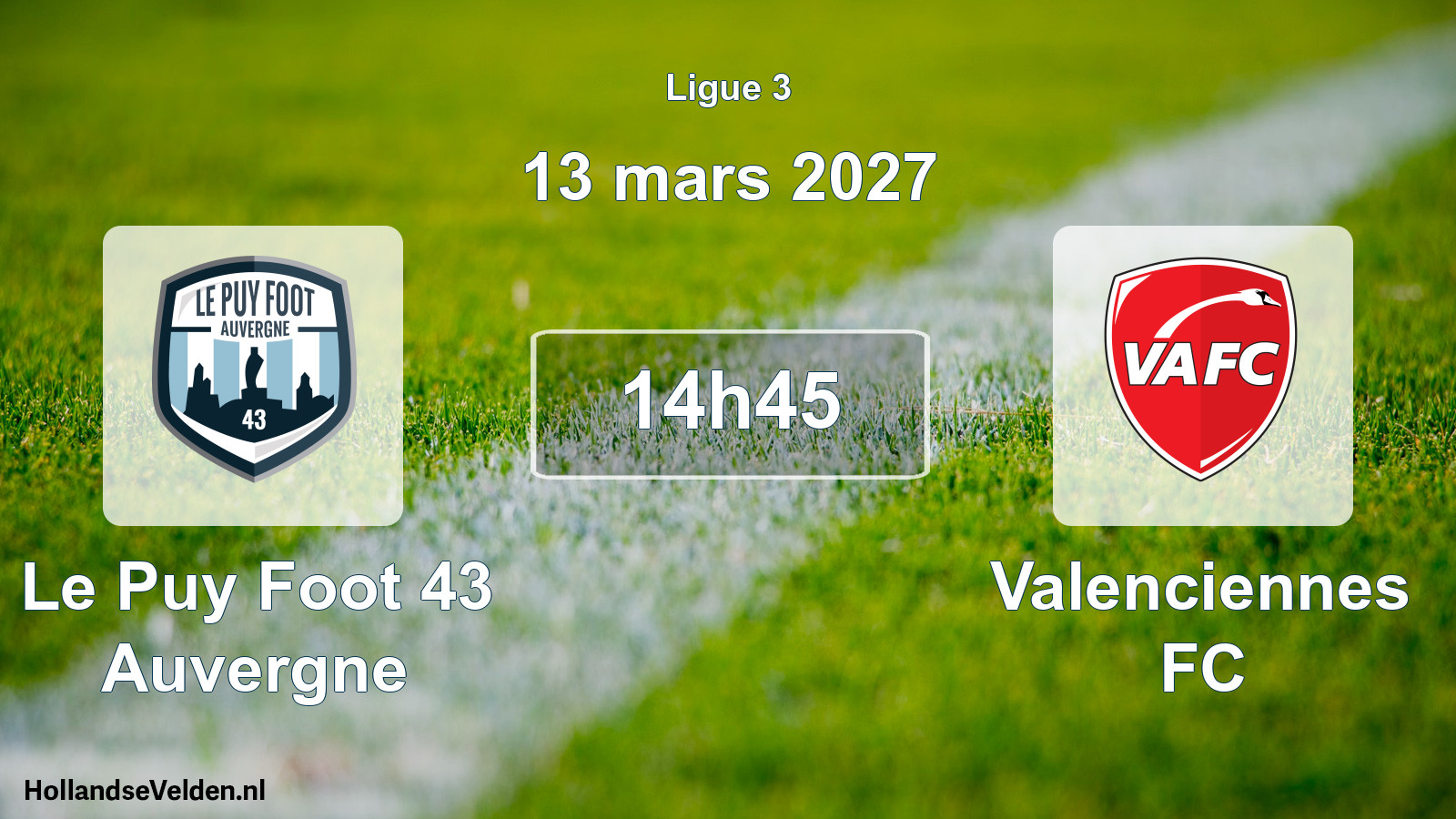 Scheduled Match: Le Puy Foot 43 Auvergne - Valenciennes FC (13 March 2027)