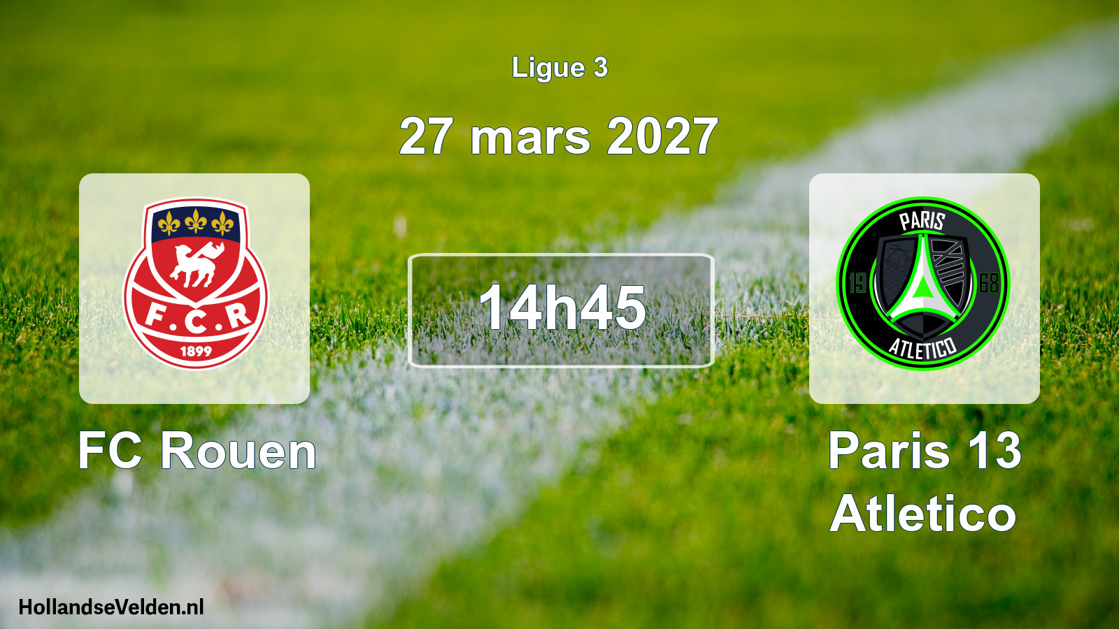Scheduled Match: FC Rouen - Paris 13 Atletico (27 March 2027)