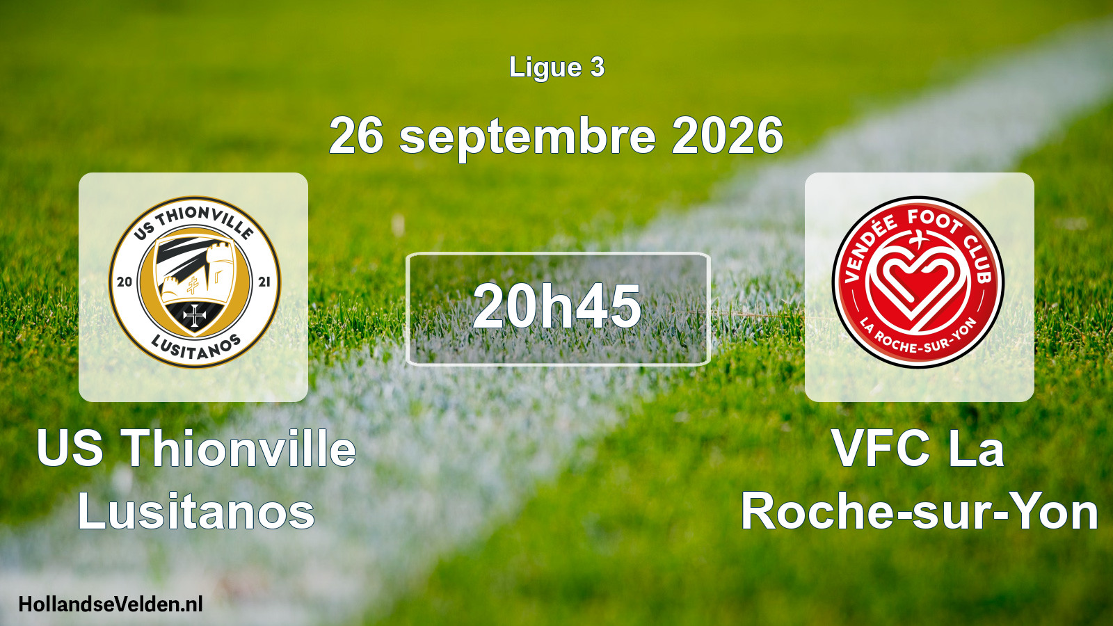 Scheduled Match: US Thionville Lusitanos - VFC La Roche-sur-Yon (26 September 2026)