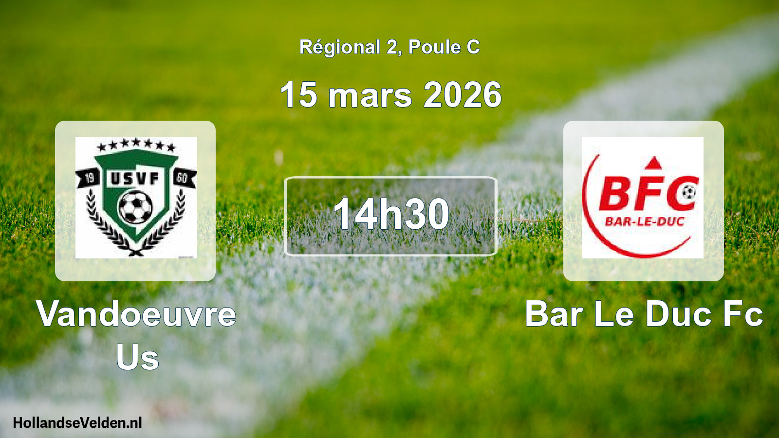 Geplande wedstrijd: Vandoeuvre Us - Bar Le Duc Fc (15 mars 2026)
