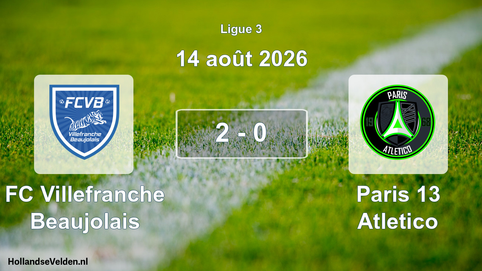 Total number of matches played: FC Villefranche Beaujolais - Paris 13 Atletico 2 - 0 (14 August 2026)
