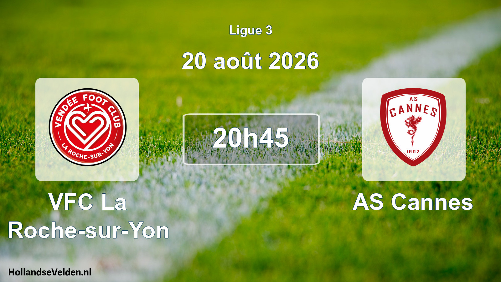 Total number of matches played: VFC La Roche-sur-Yon - AS Cannes 1 - 1 (20 August 2026)