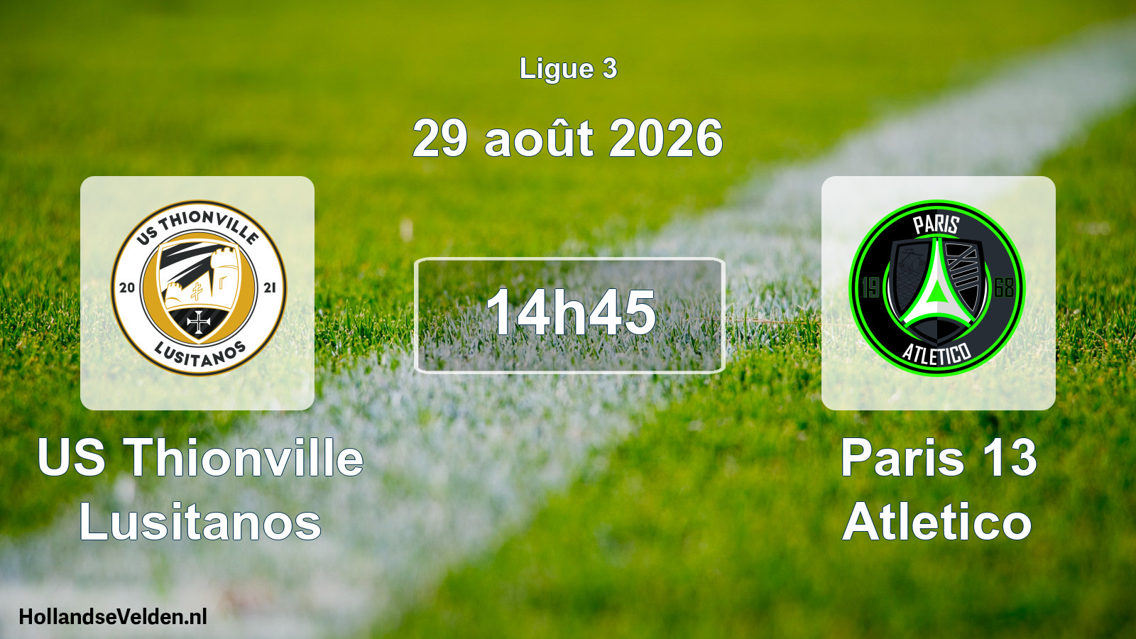 Scheduled Match: US Thionville Lusitanos - Paris 13 Atletico (29 August 2026)