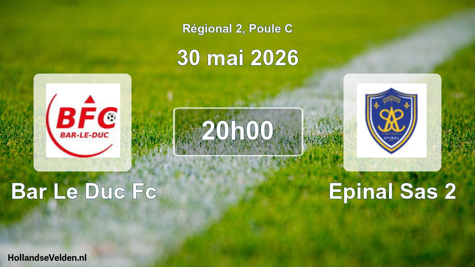 Scheduled Match: Bar Le Duc Fc - Epinal Sas 2 (30 May 2026)
