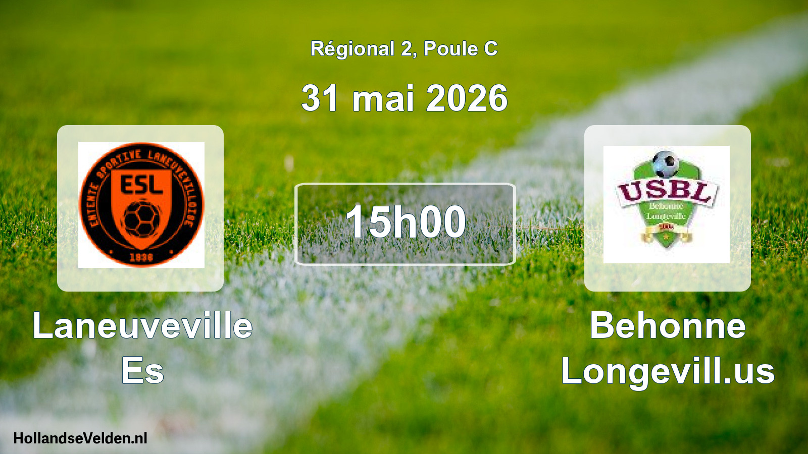 Geplande wedstrijd: Laneuveville Es - Behonne Longevill.us (31 mai 2026)