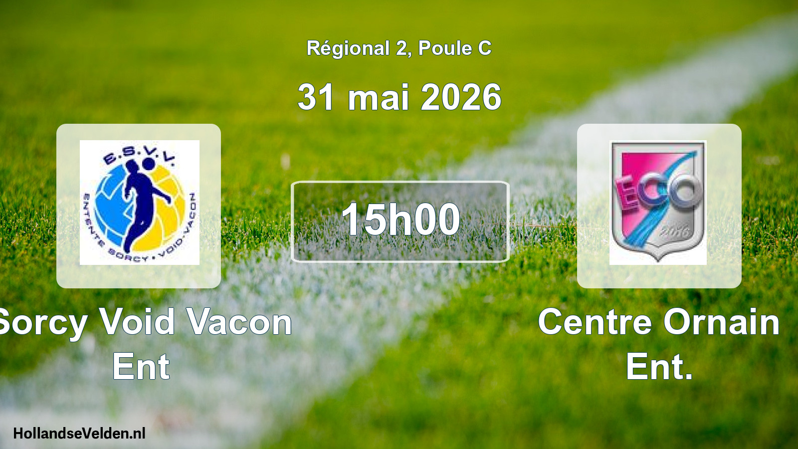 Scheduled Match: Sorcy Void Vacon Ent - Centre Ornain Ent. (31 May 2026)