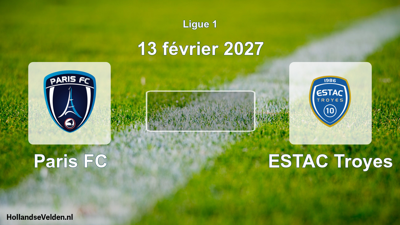 Match programmé: Paris FC - ESTAC Troyes (13 février 2027)