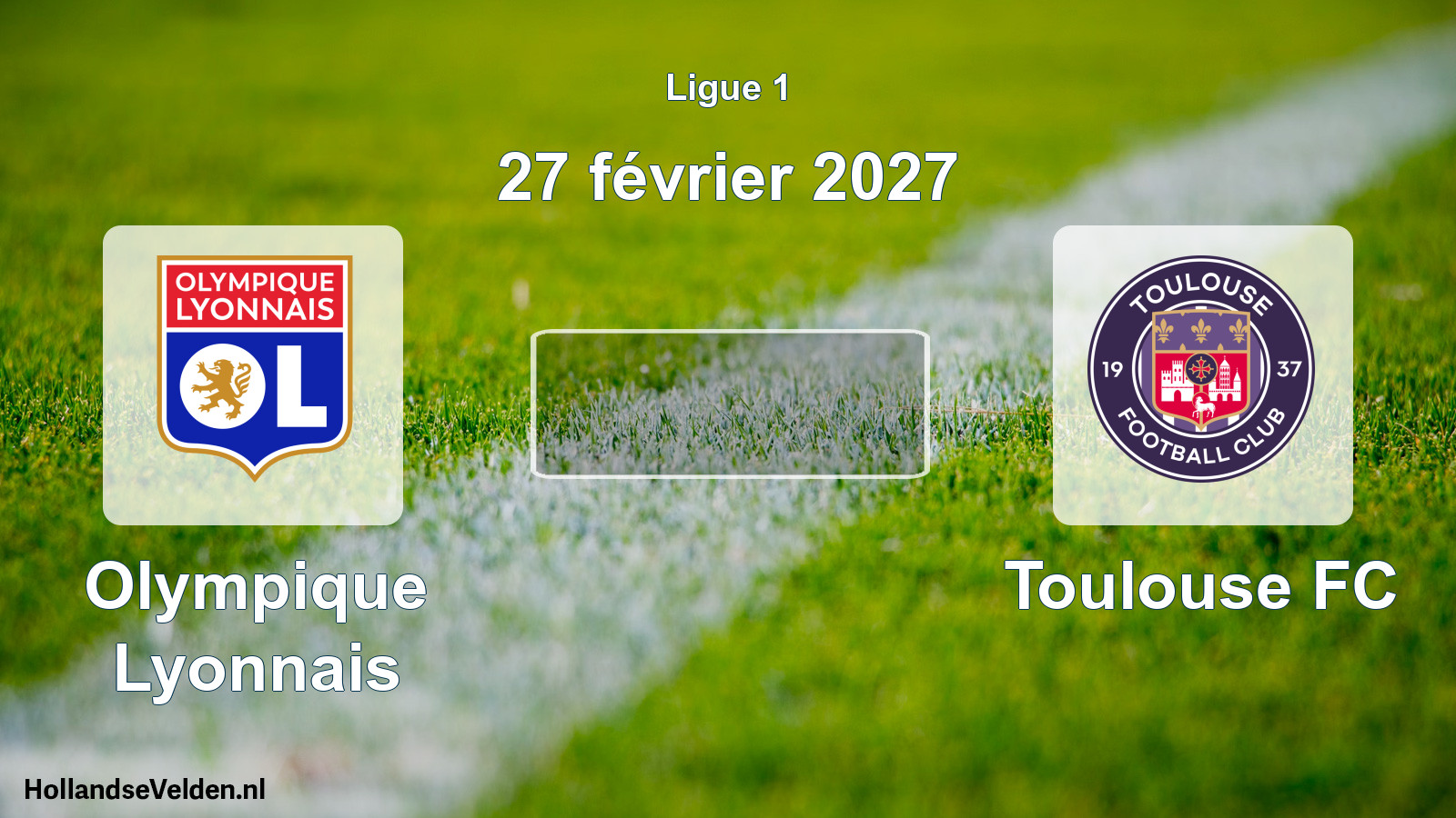 Match programmé: Olympique Lyonnais - Toulouse FC (27 février 2027)