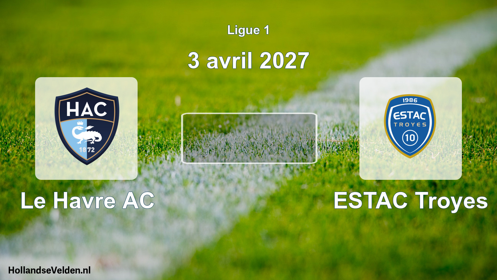 Scheduled Match: Le Havre AC - ESTAC Troyes (3 April 2027)